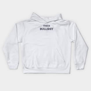 This is Bullshit Kids Hoodie